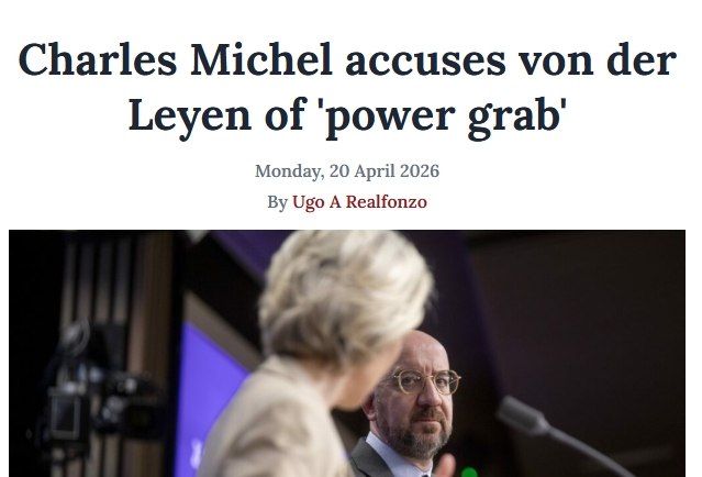 Шарль Мишель обвинил Урсулу фон дер Ляйен в «захвате власти»